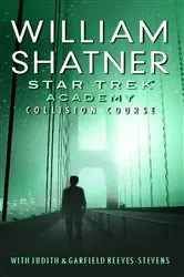 Book cover of Star Trek: The Academy--Collision Course by William Shatner