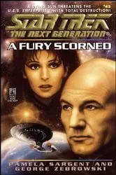 Book cover of Star Trek: The Next Generation: A Fury Scorned by Unknown