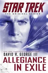 Book cover of Star Trek: The Original Series: Allegiance in Exile by David R. George III