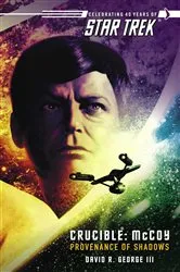 Book cover of Star Trek: The Original Series: Crucible: McCoy: Provenance of Shadows by David R. George III