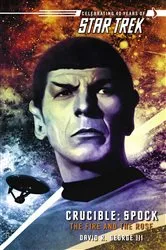 Book cover of Star Trek: The Original Series: Crucible: Spock: The Fire and the Rose by David R. George III