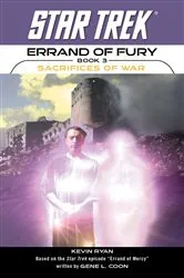 Book cover of Star Trek: The Original Series: Errand of Fury #3: Sacrifices of War by Kevin Ryan