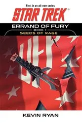 Book cover of Star Trek: The Original Series: Errand of Fury Book #1: Seeds of Rage by Kevin Ryan