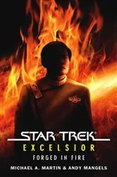 Book cover of Star Trek: The Original Series: Excelsior: Forged in Fire by Michael A. Martin