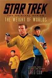 Book cover of Star Trek: The Original Series: The Weight of Worlds by Unknown