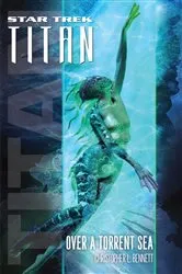 Book cover of Star Trek: Titan #5: Over a Torrent Sea by Christopher L. Bennett