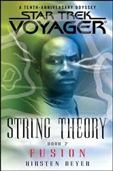 Book cover of Star Trek: Voyager: String Theory #2: Fusion by Kirsten Beyer
