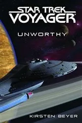 Book cover of Star Trek: Voyager: Unworthy by Kirsten Beyer