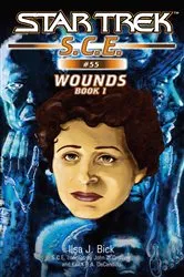 Book cover of Star Trek: Wounds, Book 1 by Ilsa J. Bick