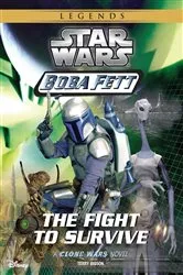 Book cover of Star Wars: Boba Fett: The Fight to Survive by Terry Bisson