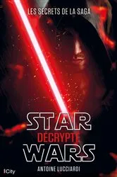 Book cover of Star Wars décrypté by Antoine Lucciardi