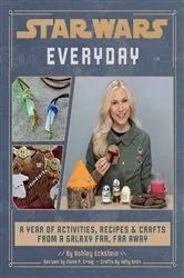 Book cover of Star Wars Everyday by Ashley Eckstein