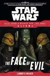 Book cover of Star Wars: Journey to The Force Awakens: The Face of Evil by Landry Quinn Walker