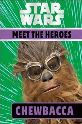 Book cover of Star Wars Meet the Heroes Chewbacca by DK