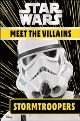 Book cover of Star Wars Meet the Villains Stormtroopers by Emma Grange