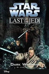 Book cover of Star Wars: The Last of the Jedi: Dark Warning by Jude Watson