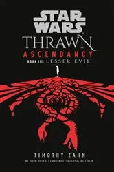 Book cover of Star Wars: Thrawn Ascendancy (Book III: Lesser Evil) by Timothy Zahn