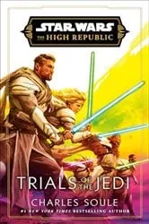 Book cover of Star Wars: Trials of the Jedi (The High Republic) by Charles Soule