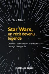 Book cover of Star Wars, un récit devenu légende by Nicolas Allard