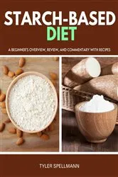 Book cover of Starch-Based Diet by Unknown