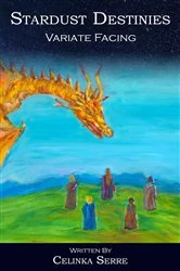 Book cover of Stardust Destinies I Variate Facing (2nd ed.) by Celinka Serre