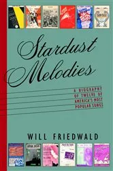 Book cover of Stardust Melodies by Will Friedwald