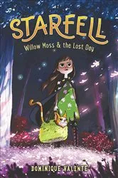 Book cover of Starfell: Willow Moss & the Lost Day by Dominique Valente