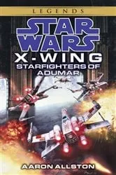 Book cover of Starfighters of Adumar: Star Wars Legends (Wraith Squadron) by Aaron Allston