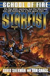 Book cover of Starfist: School of Fire by David Sherman