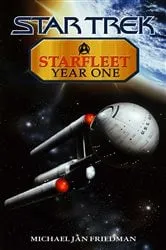 Book cover of Starfleet Year One by Michael Jan Friedman