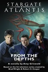 Book cover of STARGATE ATLANTIS From the Depths by Amy Griswold