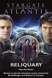 Book cover of STARGATE ATLANTIS Reliquary by Martha Wells