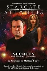 Book cover of STARGATE ATLANTIS Secrets (Legacy book 5) by Jo Graham