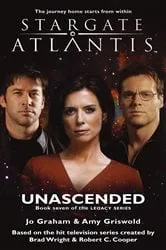 Book cover of STARGATE ATLANTIS Unascended (Legacy book 7) by Jo Graham
