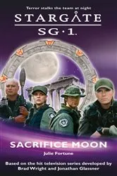 Book cover of STARGATE SG-1 Sacrifice Moon by Julie Fortune