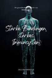 Book cover of Starke Bindungen, starkes Immunsystem by Aria Nightingale