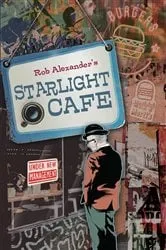 Book cover of Starlight Cafe by Alexander, Robert, L