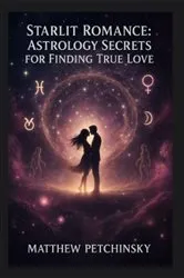 Book cover of Starlit Romance by Matthew Petchinsky