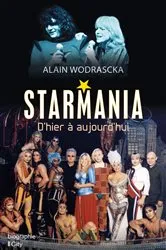 Book cover of Starmania, d'hier à aujourd'hui by Alain Wodrascka