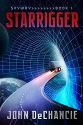 Book cover of Starrigger by John DeChancie
