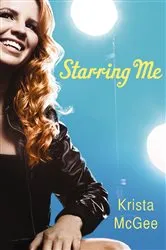 Book cover of Starring Me by Krista McGee