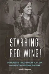 Book cover of Starring Red Wing! by Unknown