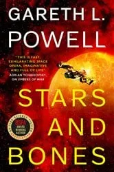 Book cover of Stars and Bones by Gareth L. Powell