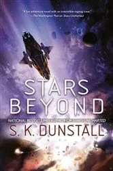 Book cover of Stars Beyond by S. K. Dunstall