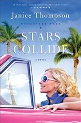 Book cover of Stars Collide (Backstage Pass Book #1) by Janice Thompson