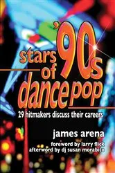 Book cover of Stars of '90s Dance Pop by James Arena