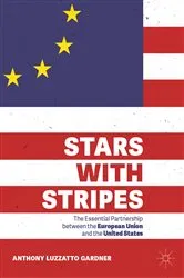 Book cover of Stars with Stripes by Anthony Luzzatto Gardner
