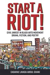 Book cover of Start a Riot! by Casarae Lavada Abdul-Ghani