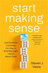 Book cover of Start Making Sense by Steven J. Heine