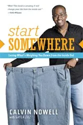 Book cover of Start Somewhere by Calvin Nowell